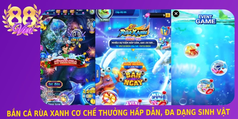 Bắn cá Rùa Xanh cơ chế thưởng hấp dẫn, đa dạng sinh vật