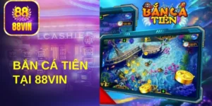 Bắn cá Tiên 88Vin: Khám phá luật chơi và mẹo săn cá hay