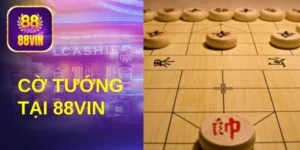 Cách chơi cờ tướng online tại 88Vin dành cho người mới