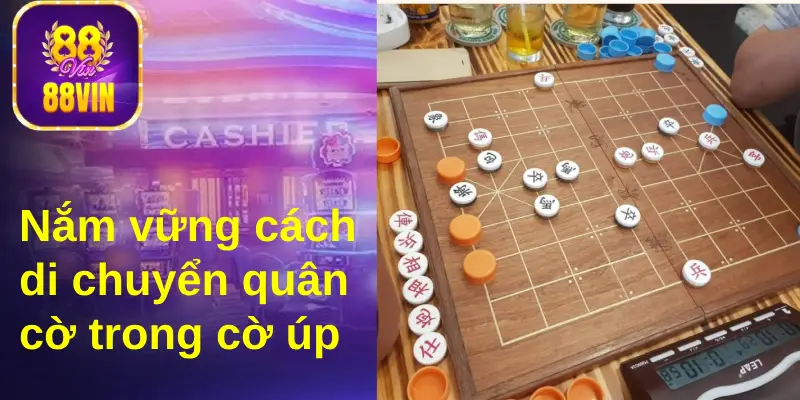 Để đánh được cờ Triển Châu, bạn phải nắm rõ cách di chuyển quân cờ 