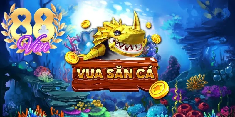 Vua săn cá là game chơi không thể bỏ qua