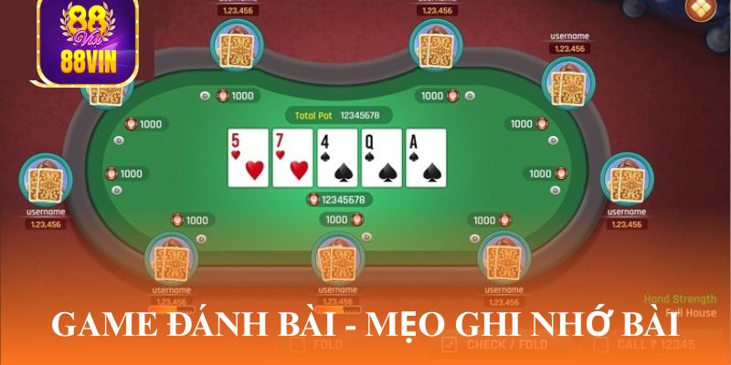 Game đánh bài - Mẹo ghi nhớ bài