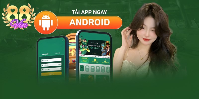 Tải app 88vin chơi game m�?i lúc m�?i nơi, không cần vào web